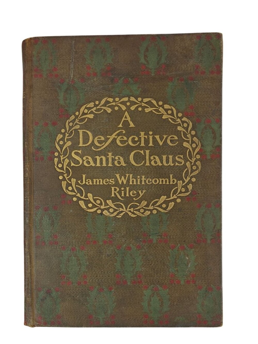 A Defective Santa Claus James Whitcomb Riley 1904 First Edition Hardcover Humor